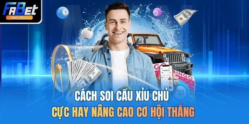 Cách soi cầu xỉu chủ cực hay nâng cao cơ hội thắng