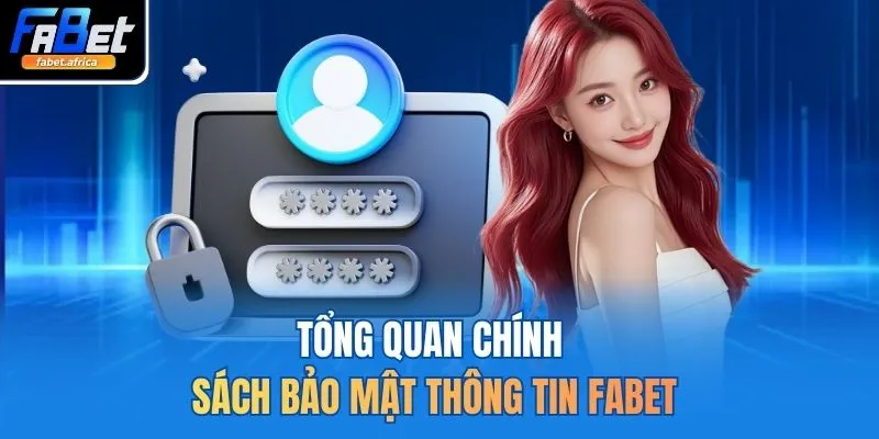 Chính Sách Bảo Mật 1 Tổng quan chính sách bảo mật thông tin FABET